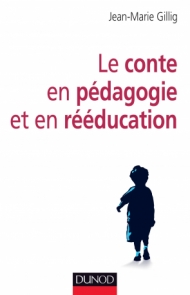 Le conte en pédagogie et en rééducation