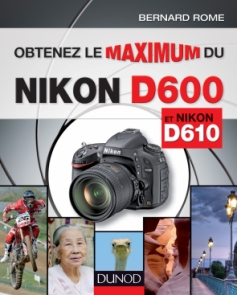 Obtenez le maximum des Nikon D600 et D610