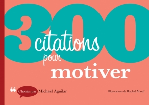 300 citations pour motiver