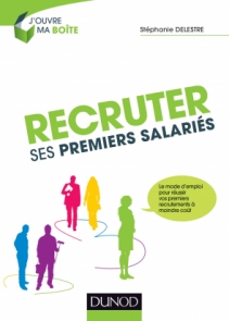 Recruter ses premiers salariés