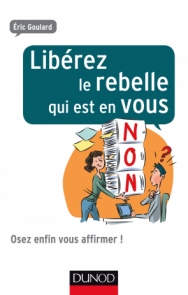 Libérez le rebelle qui est en vous