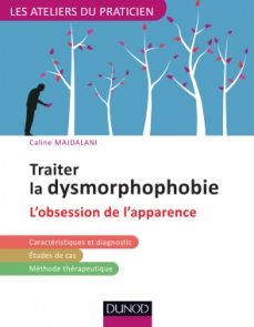 Traiter la dysmorphophobie