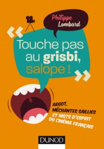 Touche pas au grisbi, salope !