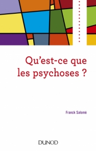 Qu'est-ce que les psychoses ?