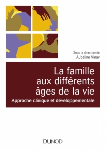 La famille aux différents âges de la vie