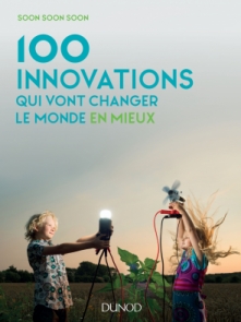 100 innovations qui vont changer le monde en mieux