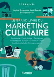 Le grand livre du marketing culinaire