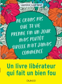 Ne crains pas que ta vie prenne fin un jour mais plutôt qu'elle n'ait jamais commencé