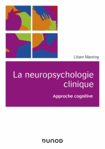 La neuropsychologie clinique