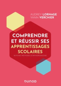 Comprendre et réussir ses apprentissages scolaires