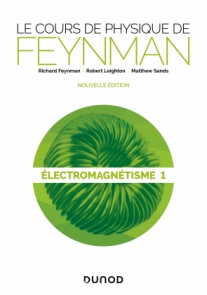 Le cours de physique de Feynman - Electromagnétisme 1