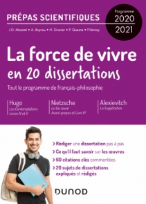 La Force de vivre en 20 dissertations  - Prépas scientifiques - Programme 2020-2021