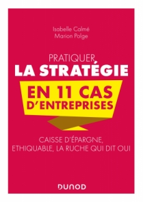 Pratiquer la stratégie en 11 cas d'entreprises