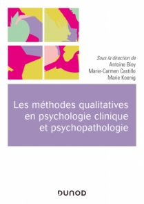 Les méthodes qualitatives en psychologie clinique et psychopathologie