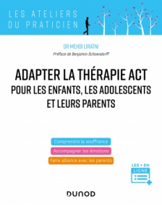 Adapter la thérapie ACT pour les enfants, les adolescents et leurs parents