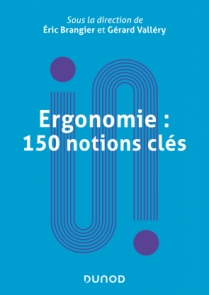 Ergonomie : 150 notions clés