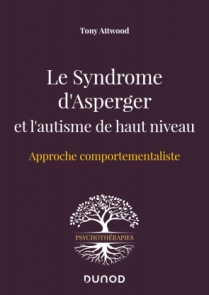 Le Syndrome d'Asperger et l'autisme de haut niveau