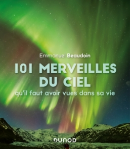 101 merveilles du ciel qu'il faut avoir vues dans sa vie