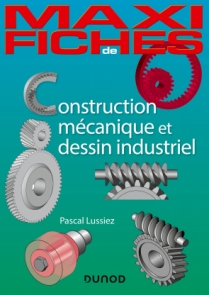 Maxi-fiches - Construction mécanique et de dessin industriel - NP