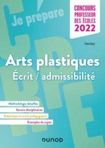 Concours Professeur des écoles - Arts plastiques - Ecrit/admissibilité - CRPE 2022