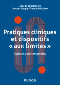 Pratiques cliniques et dispositifs "aux limites"