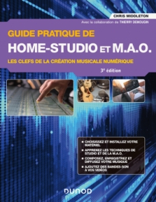 Guide pratique de Home-Studio et MAO