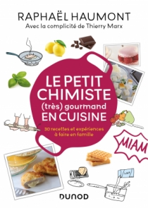 Le petit chimiste (très)  gourmand en cuisine