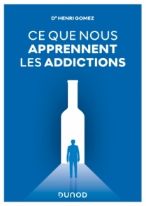 Ce que nous apprennent les addictions