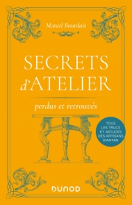 Secrets d'atelier perdus et retrouvés