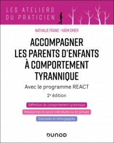 Accompagner les parents d'enfants à comportement tyrannique