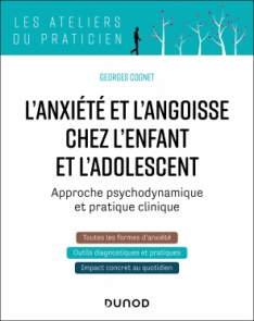 L'anxiété et l'angoisse chez l'enfant et l'adolescent