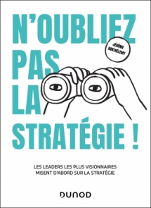 N'oubliez pas la stratégie !