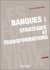 Banques : stratégies et transformations