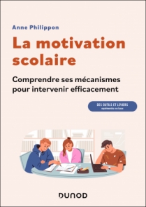 La motivation scolaire : comprendre ses mécanismes pour intervenir efficacement