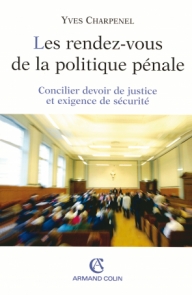 Les rendez-vous de la politique pénale