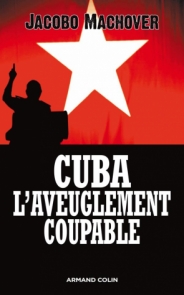 Cuba : l'aveuglement coupable