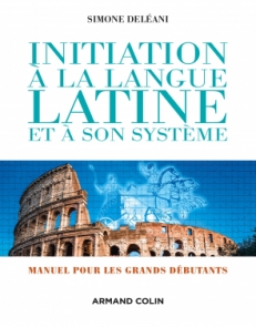 Initiation à la langue latine et à son système
