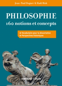 Philosophie : 160 notions et concepts