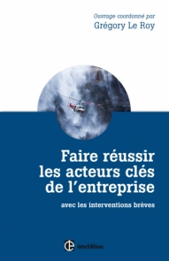 Faire réussir les acteurs clés de l'entreprise