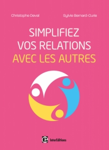 Simplifiez vos relations avec les autres