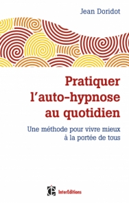 Pratiquer l'auto-hypnose au quotidien