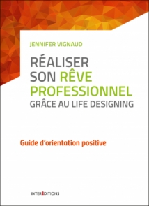 Réaliser son rêve professionnel grâce au Life Designing