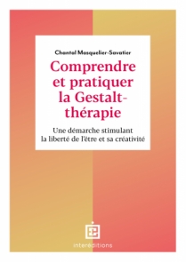 Comprendre et pratiquer la Gestalt-thérapie