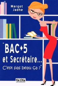 Bac +5 et secrétaire...