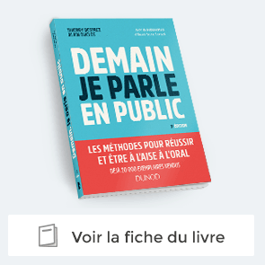 Demain je parle en public -Les méthodes pour réussir et être à l'aise à l'oral