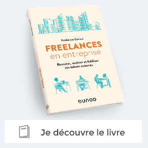 livre "Freelances en entreprise Recruter, motiver et fidéliser ces talents externes"