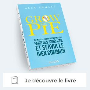 Livre "Grow The Pie". Quand le profit sert aussi le bien commun