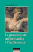 Le processus de subjectivation à l'adolescence