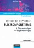 Cours de physique - Électromagnétisme - Tome 1
