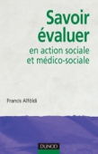 Savoir évaluer en action sociale et médico-sociale